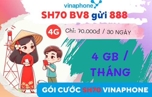 Gói cước SH70 Vinaphone có ngay 4GB DATA, sử dụng 30 ngày